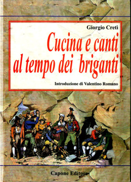 Cucina e canti al tempo dei briganti, di Giorgio Cretì