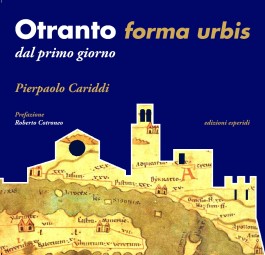 Libri| Otranto forma urbis. Dal primo giorno